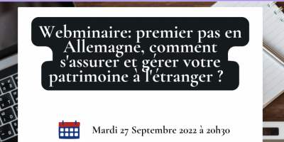 Premier pas en Allemagne, comment s’assurer et comment gérer votre patrimoine (...)